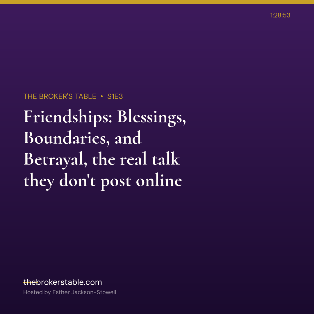 Episode cover: Friendships: Blessings, Boundaries, and Betrayal, the real talk they don’t post online